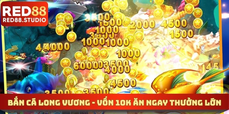 Bắn Cá Long Vương RED88 - Vốn 10K Ăn Ngay Thưởng Lớn
