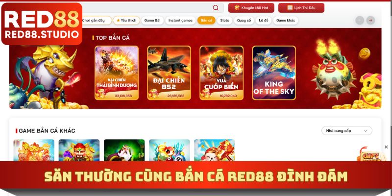 Săn thường cùng Bắn cá RED88 đình đám