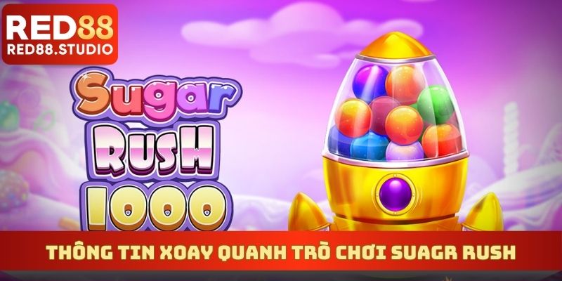Thông tin nền tảng xoay quanh trò chơi Suagr Rush