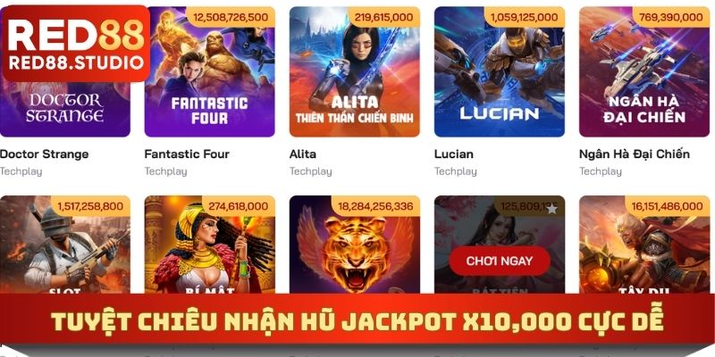 Tuyệt chiêu nhận hũ Jackpot x10,000 cực dễ