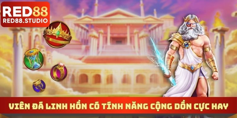 Viên đá linh hồn có tính năng cộng dồn cực hay